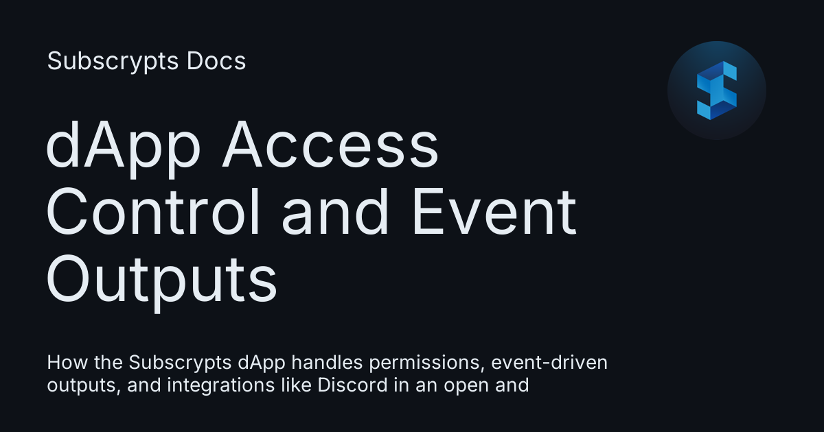 dApp Access Control and Event Outputs - Subscrypts Docs