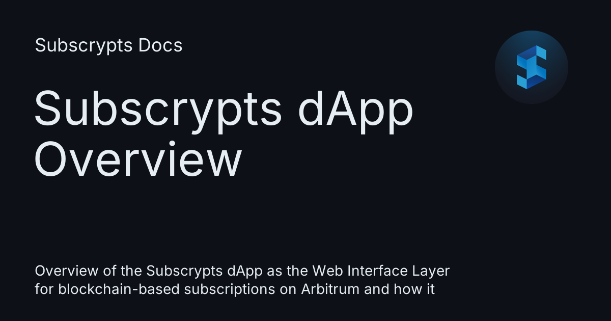 Subscrypts dApp Overview - Subscrypts Docs