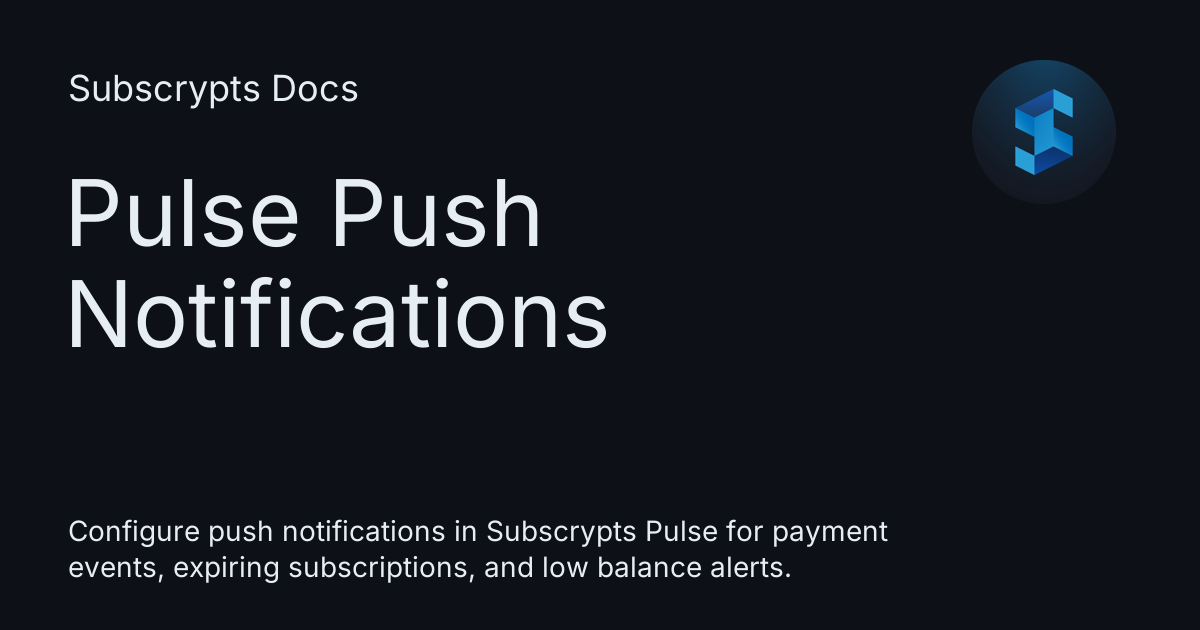 Pulse Push Notifications - Subscrypts Docs