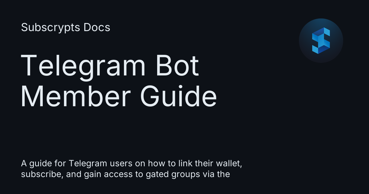 Telegram Bot Member Guide - Subscrypts Docs